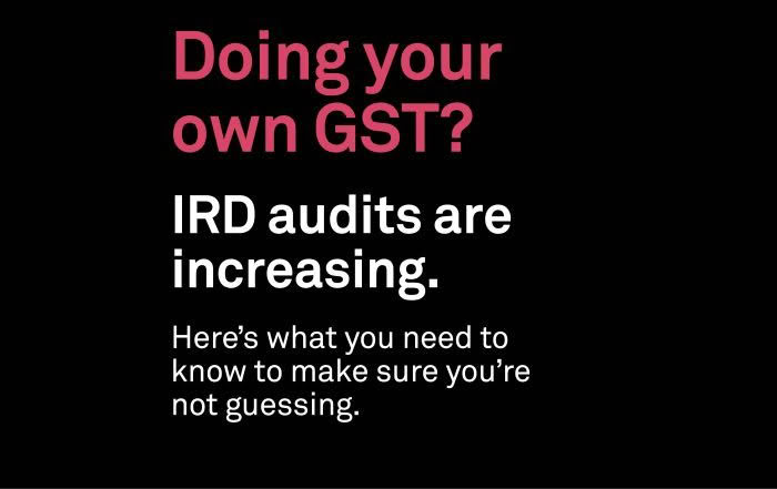 Doing your own GST returns? IRD audit and risk review activity is increasing, particularly around GST.